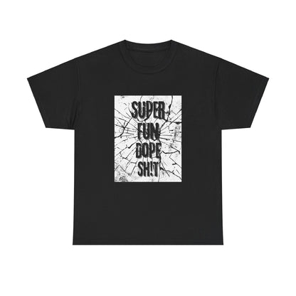 RBRZ "Super Fun Dope Sh!t" T