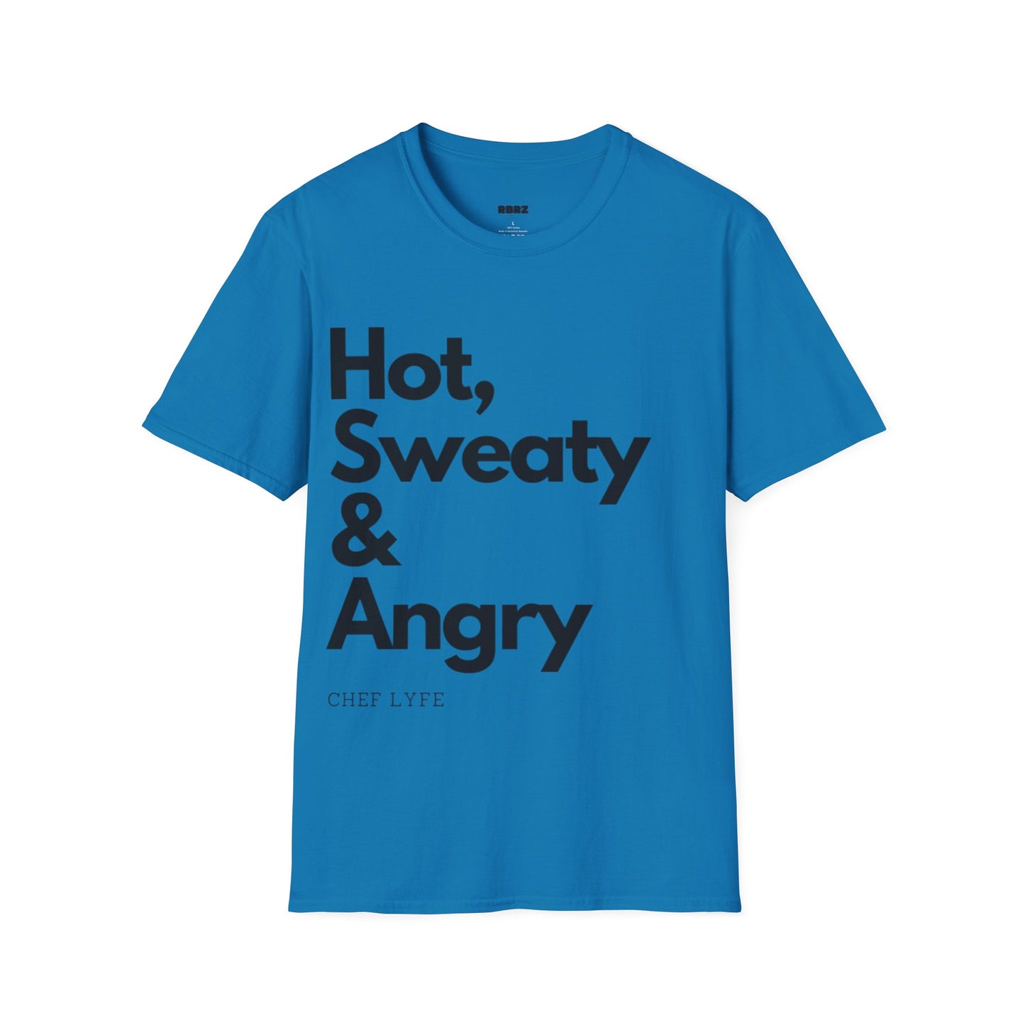 Chef Lyfe "Hot, Sweaty and Angry" T