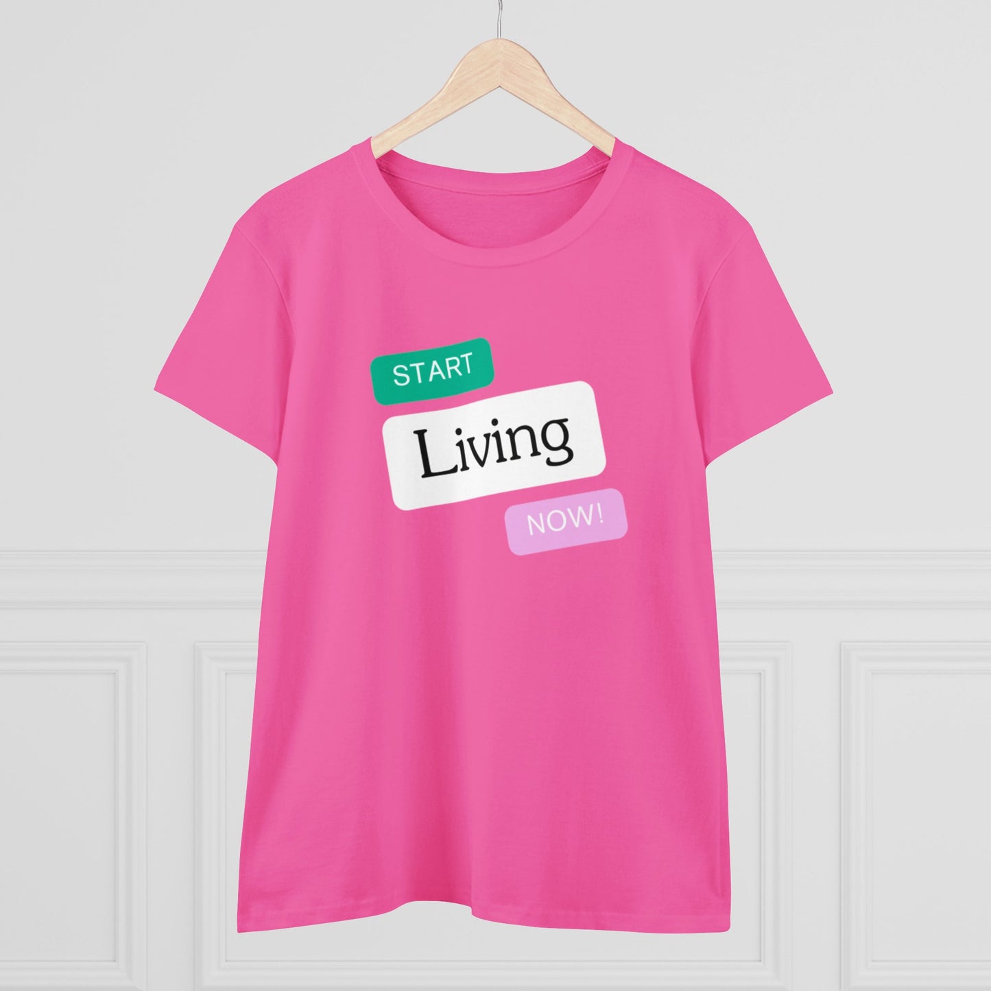 "Start Living Now" Ladies Edition T