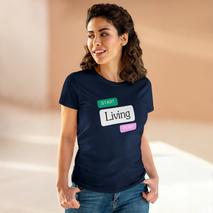 "Start Living Now" Ladies Edition T