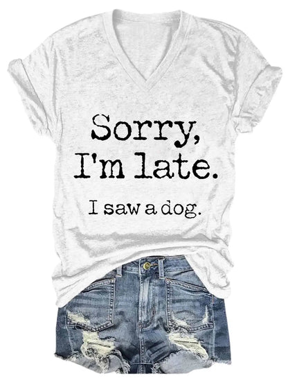 Women's "Sorry I'm Late" V-Neck Tee