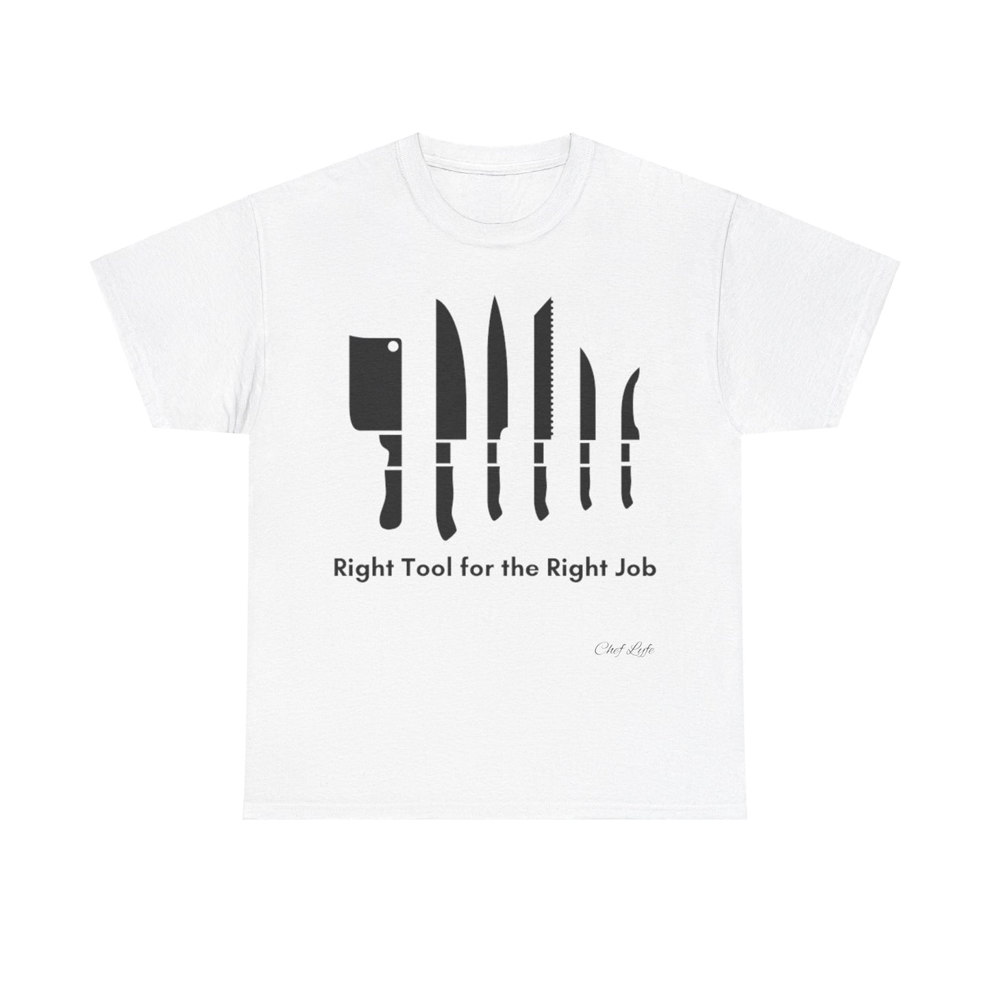 Chef Lyfe "Right Tool for the Right Job" T